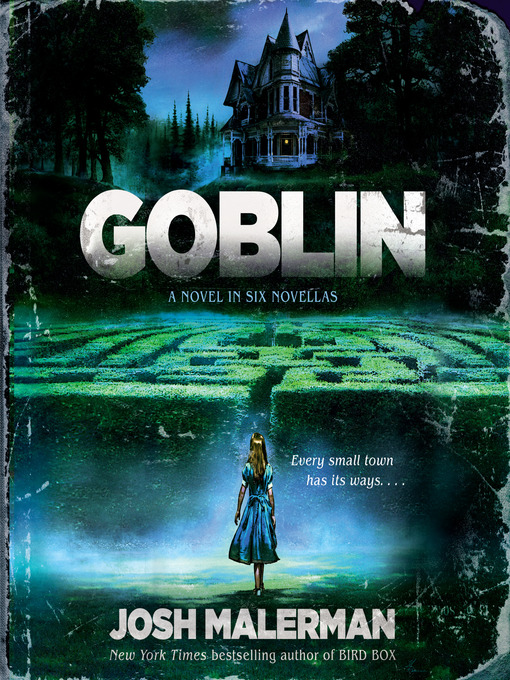 Title details for Goblin by Josh Malerman - Available